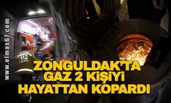 Zonguldak’ta gaz 2 kişiyi hayattan kopardı