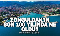 Zonguldak’ın son 100 yılında ne oldu?