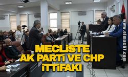 Mecliste AK Parti ve CHP ittifakı