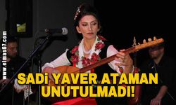 Devlet sanatçısı Sadi Yaver Ataman unutulmadı!
