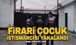 Firari çocuk istismarcısı yakalandı