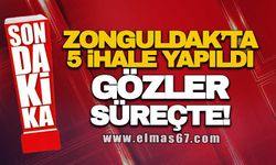 Zonguldak’ta  5 ihale yapıldı  gözler süreçte!