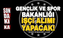 Gençlik ve Spor Bakanlığı işçi alımı yapacak!