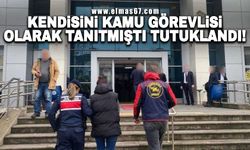 Kendisini kamu görevlisi olarak tanıtan dolandırıcı tutuklandı!