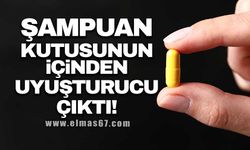 Şampuan kutusunun içinden uyuşturucu çıktı!