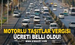 Motorlu taşıtlar vergisi belli oldu!