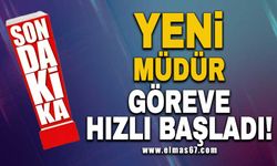 Yeni müdür göreve hızlı başladı!