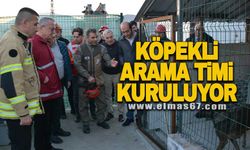 Köpekli arama timi kuruluyor