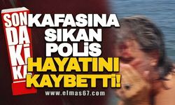 KAFASINA SIKAN POLİS HAYATINI KAYBETTİ!