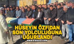 Hüseyin Özfidan son yolculuğuna uğurlandı