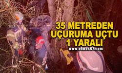 35 metreden uçuruma uçtu 1 yaralı