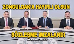 Zonguldak’ta hayırlı olsun Sözleşme resmen imzalandı