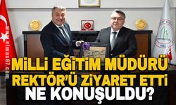 Milli Eğitim Müdürü Rektör'ü ziyaret etti... Ne konuşuldu?