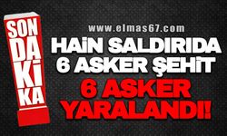 HAİN SALDIRIDA 6 ASKER ŞEHİT 6 ASKER YARALANDI!