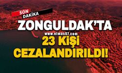 Zonguldak’ta 23 kişi cezalandırıldı