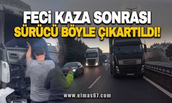 Feci kaza sonrası sürücü böyle çıkarıldı!