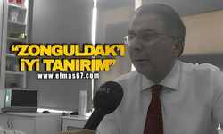 "Ben Zonguldak'ı iyi tanıyorum"