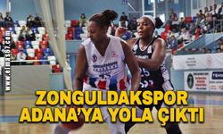 Zonguldakspor, Adana’ya yola çıktı