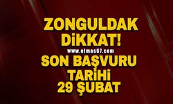 Zonguldak dikkat! Son başvuru tarihi 29 Şubat