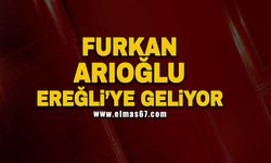 Furkan Arıoğlu Ereğli’ye geliyor