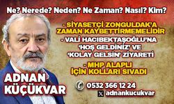 SİYASETÇİ ZONGULDAK’A ZAMAN KAYBETTİRMEMELİDİR