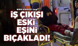 İş çıkışı eski eşini bıçakladı!