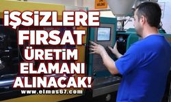 İşsizlere fırsat: Üretim elemanı alınacak