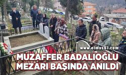 Muzaffer Badalıoğlu mezarı başında anıldı