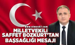 Milletvekili Saffet Bozkurt'tan başsağlığı mesajı