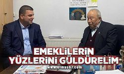 "Emeklilerin yüzlerini güldürelim"