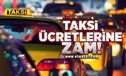 Taksi ücretlerine zam!