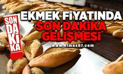 Ekmek fiyatında son dakika gelişmesi!