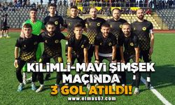 Kilimli-Mavi Şimşek maçında 3 gol atıldı!
