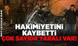 Hakimiyetini kaybetti çok sayıda yaralı var!