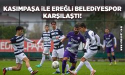 Kasımpaşa ile Ereğli Belediyespor karşılaştı