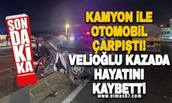 Kamyon ile otomobil çarpıştı... Velioğlu kazada hayatını kaybetti!