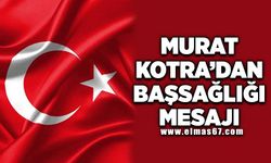 Murat Kotra'dan başsağlığı mesajı