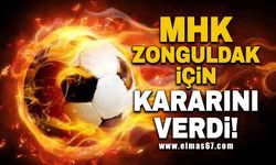 MHK Zonguldak için kararını verdi