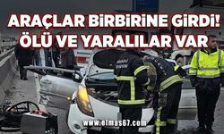 Araçlar birbirine girdi ölü ve yaralılar var!