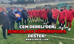 Cem Dereli'den Zonguldak Kömürspor'a destek!