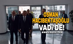 Osman Hacıbektaşoğlu Vadi’de!