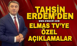 Tahsin Erdem'den Elmas TV'ye özel açıklamalar!