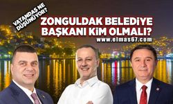 "Zonguldak Belediye Başkanı kim olmalı?"