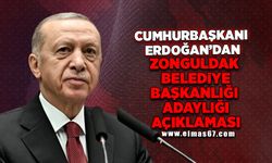 Cumhurbaşkanı Erdoğan'dan Zonguldak Belediye Başkanlığı adaylığı açıklaması