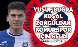 Yusuf Buğra Koşal Zonguldak Kömürspor için geldi