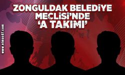 Zonguldak Belediye Meclisi’nde ‘A Takımı’