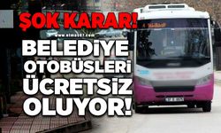 Şok karar Belediye Otobüsleri ücretsiz oluyor!