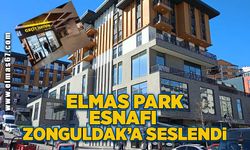 Elmas Park esnafı Zonguldak halkına seslendi