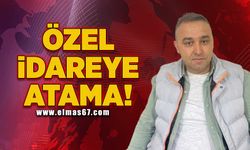 Özel idareye atama