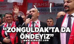 “Zonguldak'ta da öndeyiz”